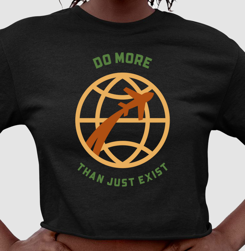 Do more than just exist