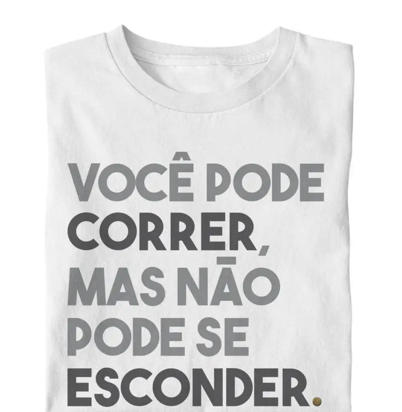 Você pode correr, mas não pode se esconder