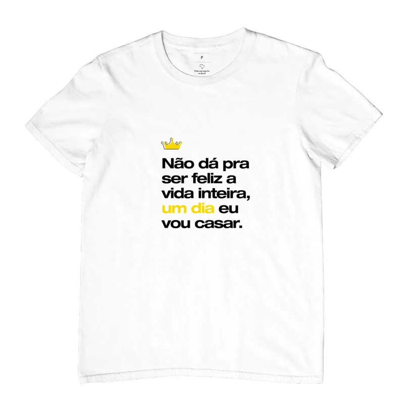 Não dá pra ser feliz a vida inteira um dia eu vou casar