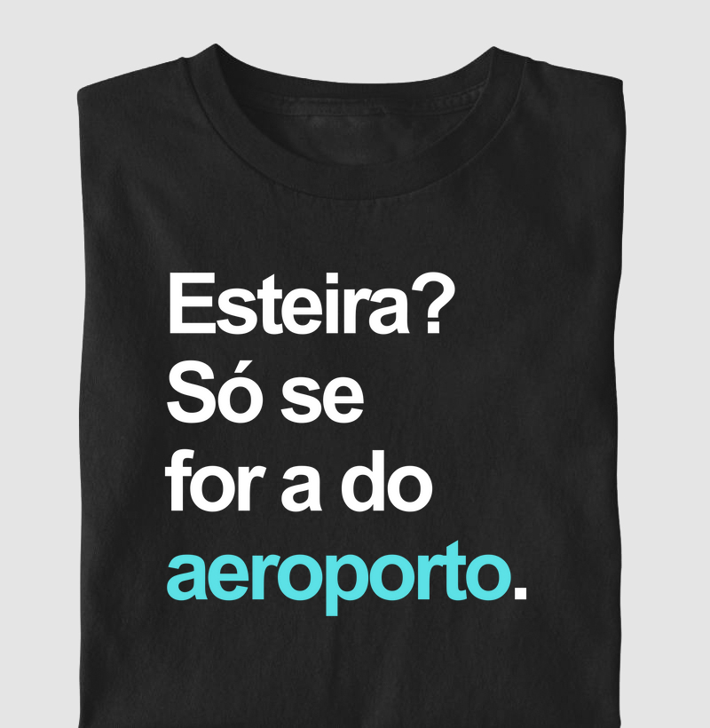 Só se for a do aeroporto