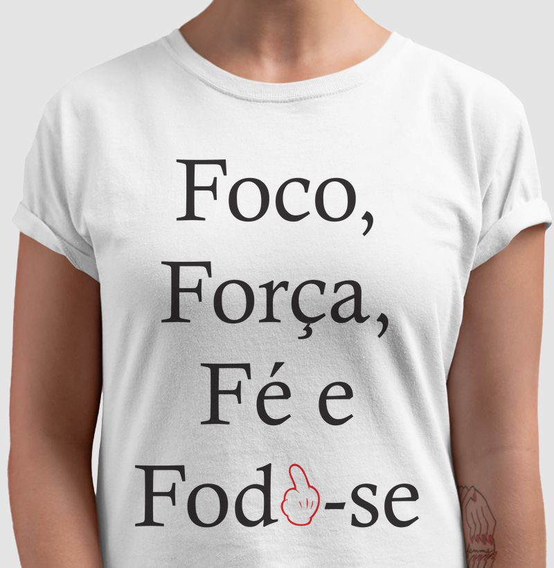 Foco, Força, Fé e Foda-se