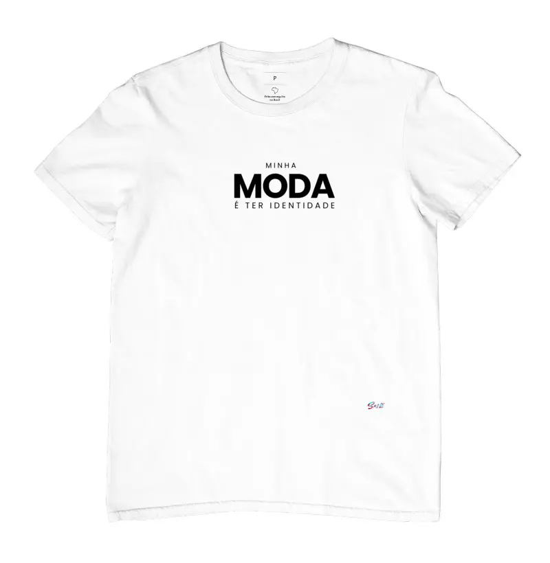 Frase da camiseta: "A Minha moda é ter identidade"