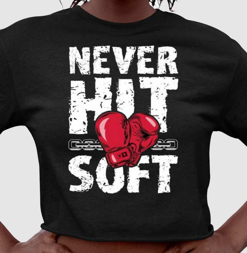 NEVER HIT SOFT