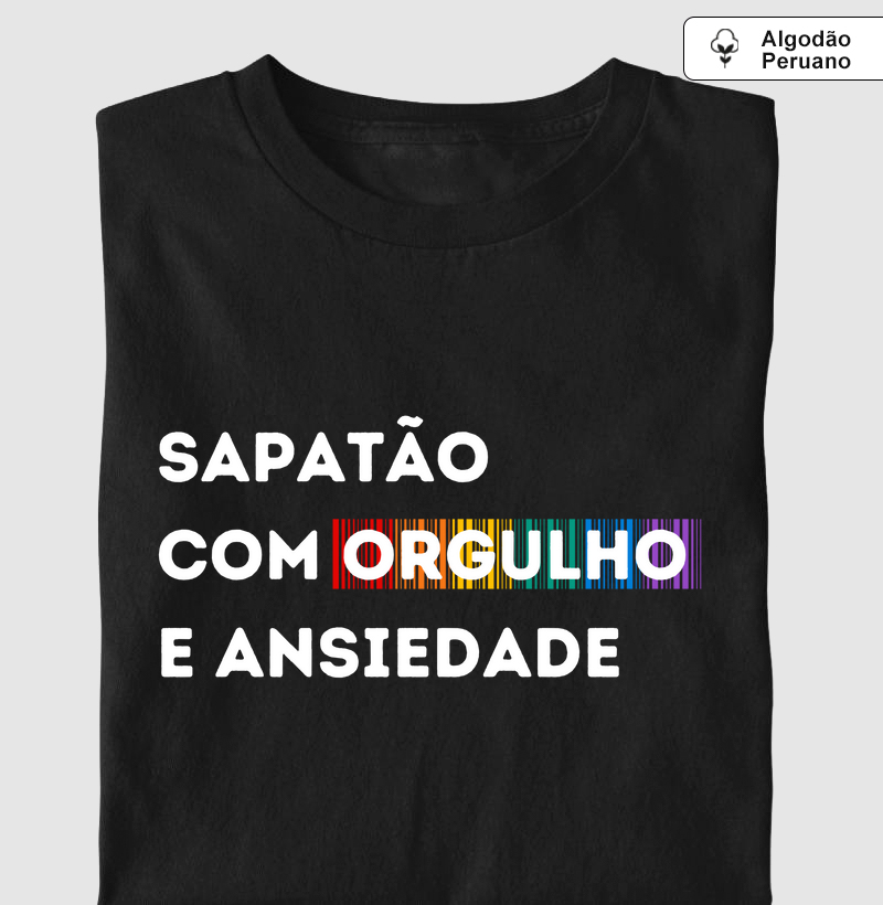 SAPATÃO COM ORGULHO E ANSIEDADE