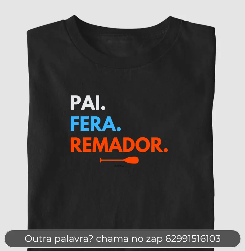Pai. Fera. Remador.