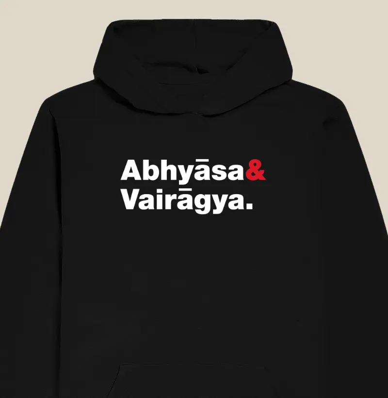 Abhyasa & Vairagya (hoodie)