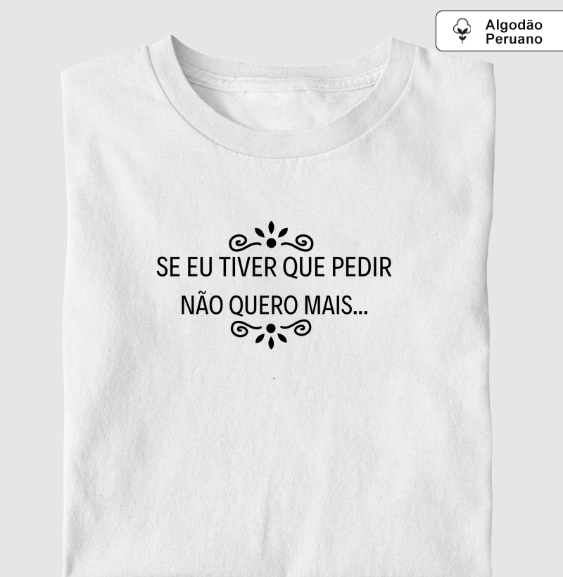 SE EU TIVER QUE PEDIR / ALGODÃO PERUANO