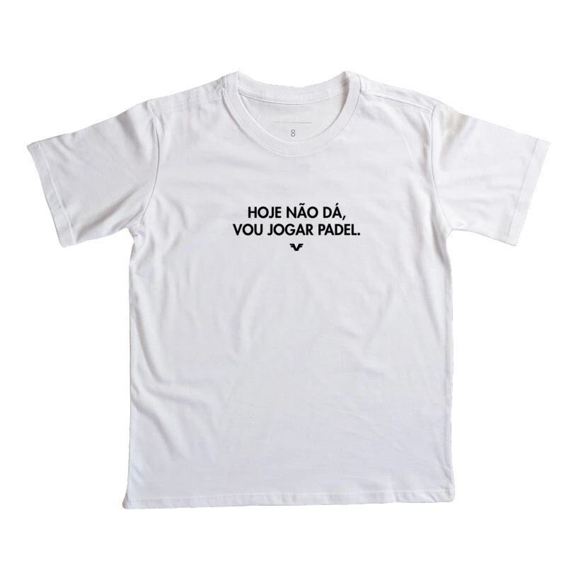 Camiseta KIDS Hoje não dá, vou jogar Padel