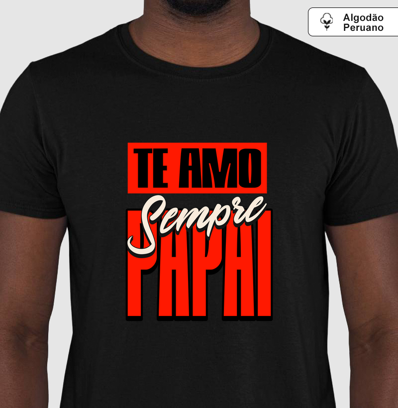Te Amo Sempre - Papai | Ultra Macia