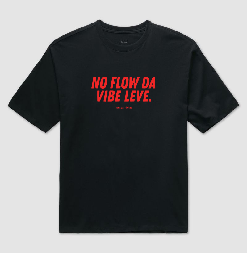 NO FLOW DA VIBE LEVE.
