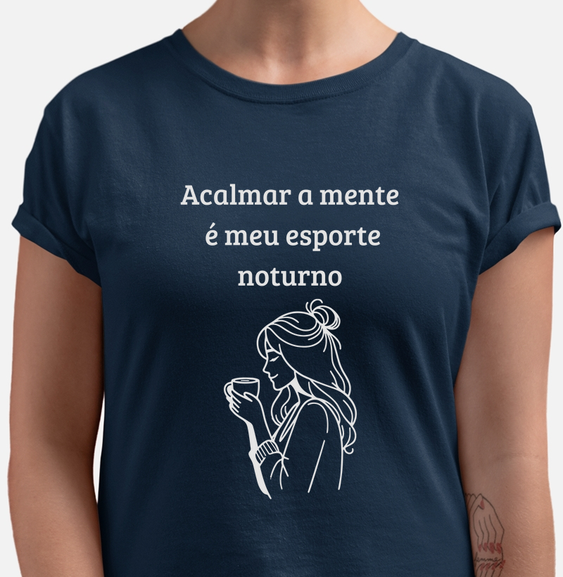 Acalmar a mente é meu esporte noturno