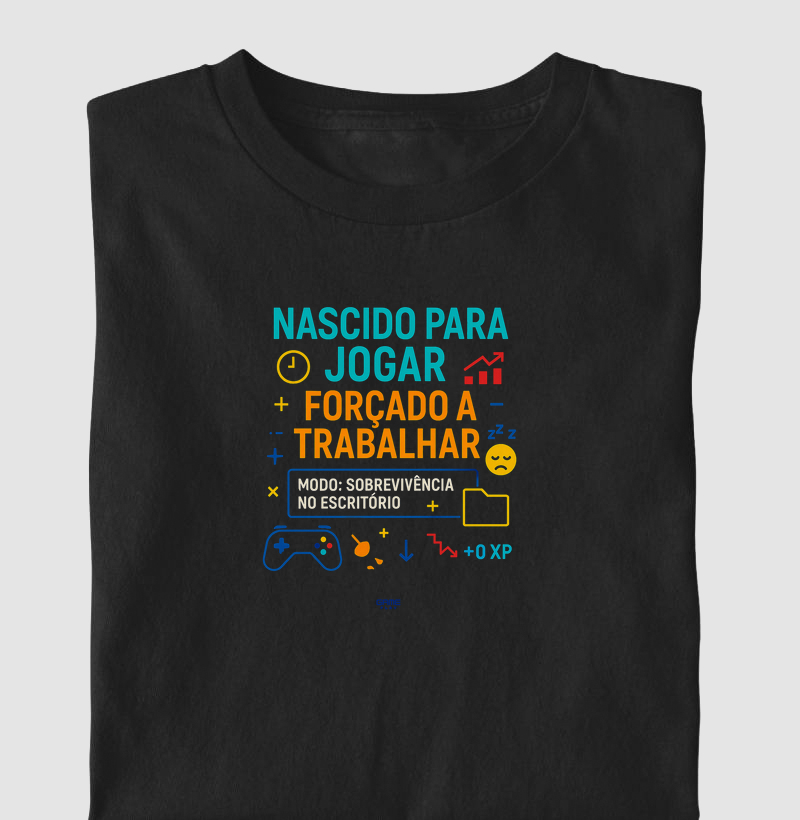 FunPhrase Nascido para Jogar Forçado a Trabalhar