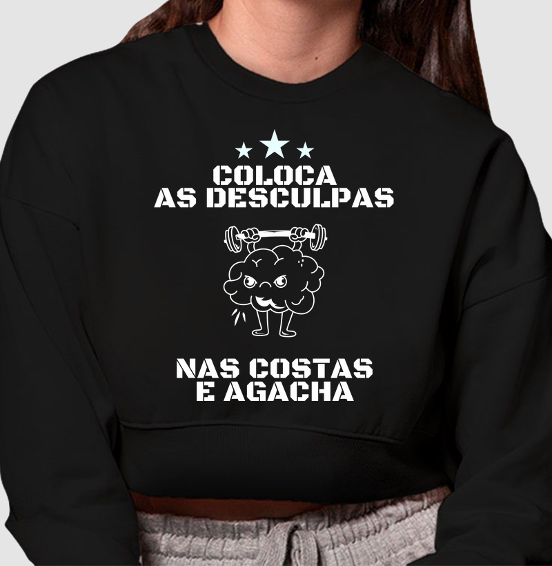 Coloca as desculpas nas costas e agacha