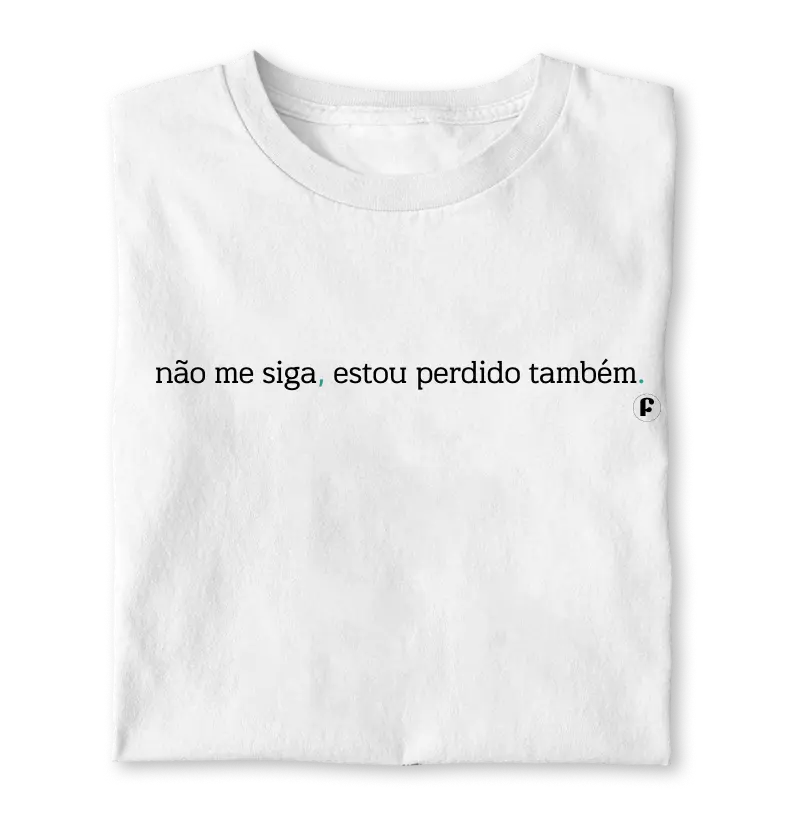 Não me siga, estou perdido também.