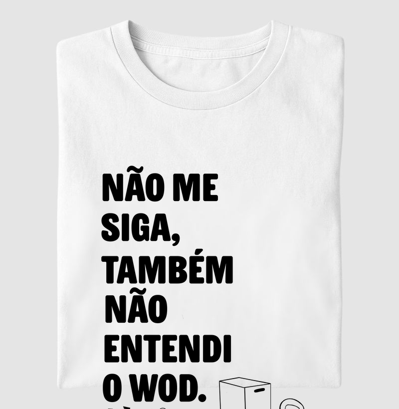Camiseta Não me siga