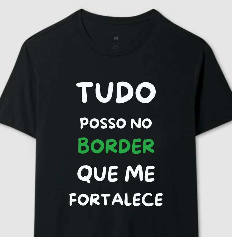 Tudo posso no border que me fortalece