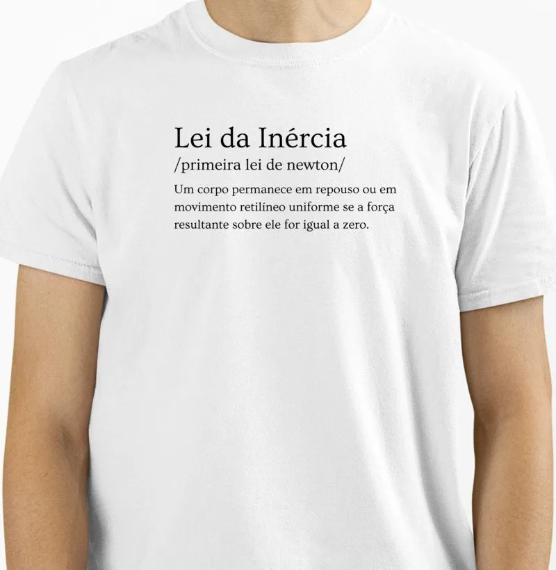 Camiseta Lei da Inércia