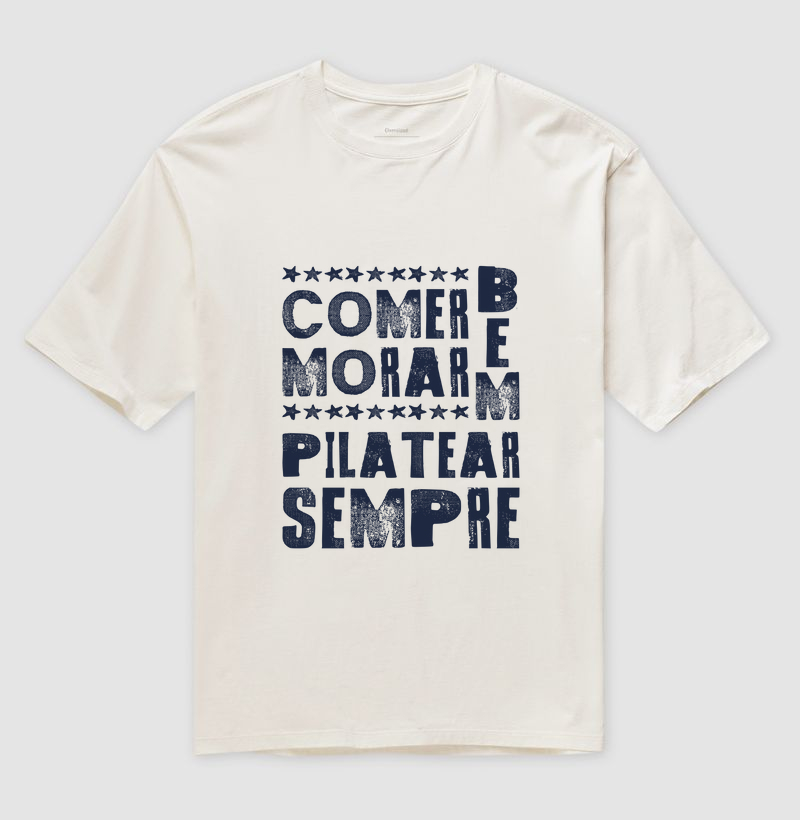 Comer bem, morar bem e pilatear sempre