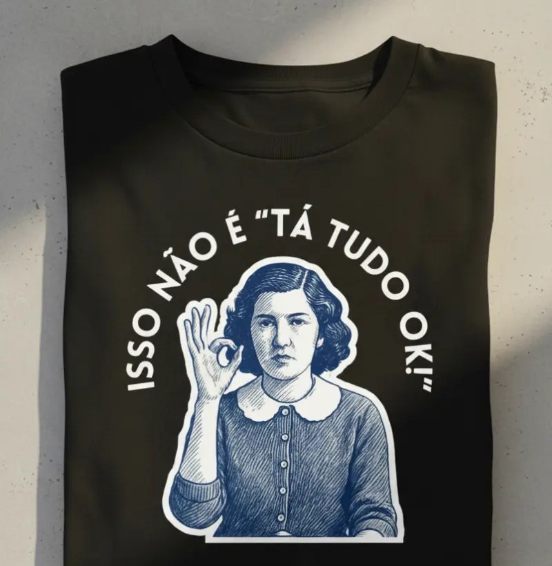 ISSO NÃO É "TÁ TUDO OK!"