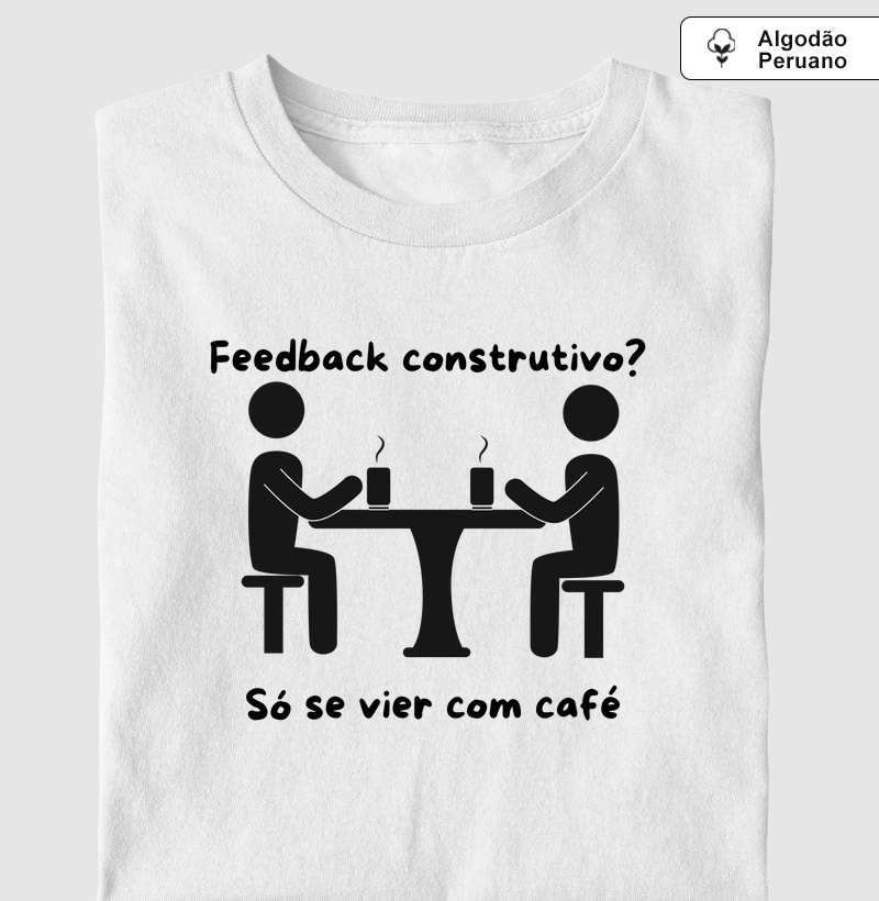 Feedback construtivo? Só se vier com café