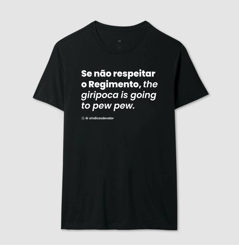Camiseta Masculina e Feminina | Respeite o Regimento!