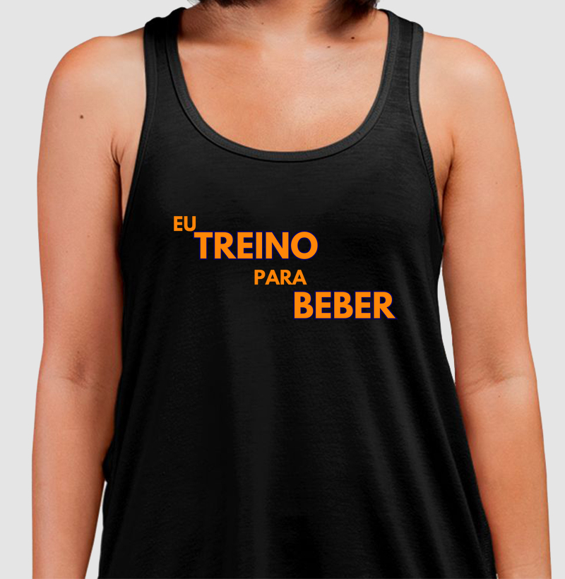 Eu treino para beber.