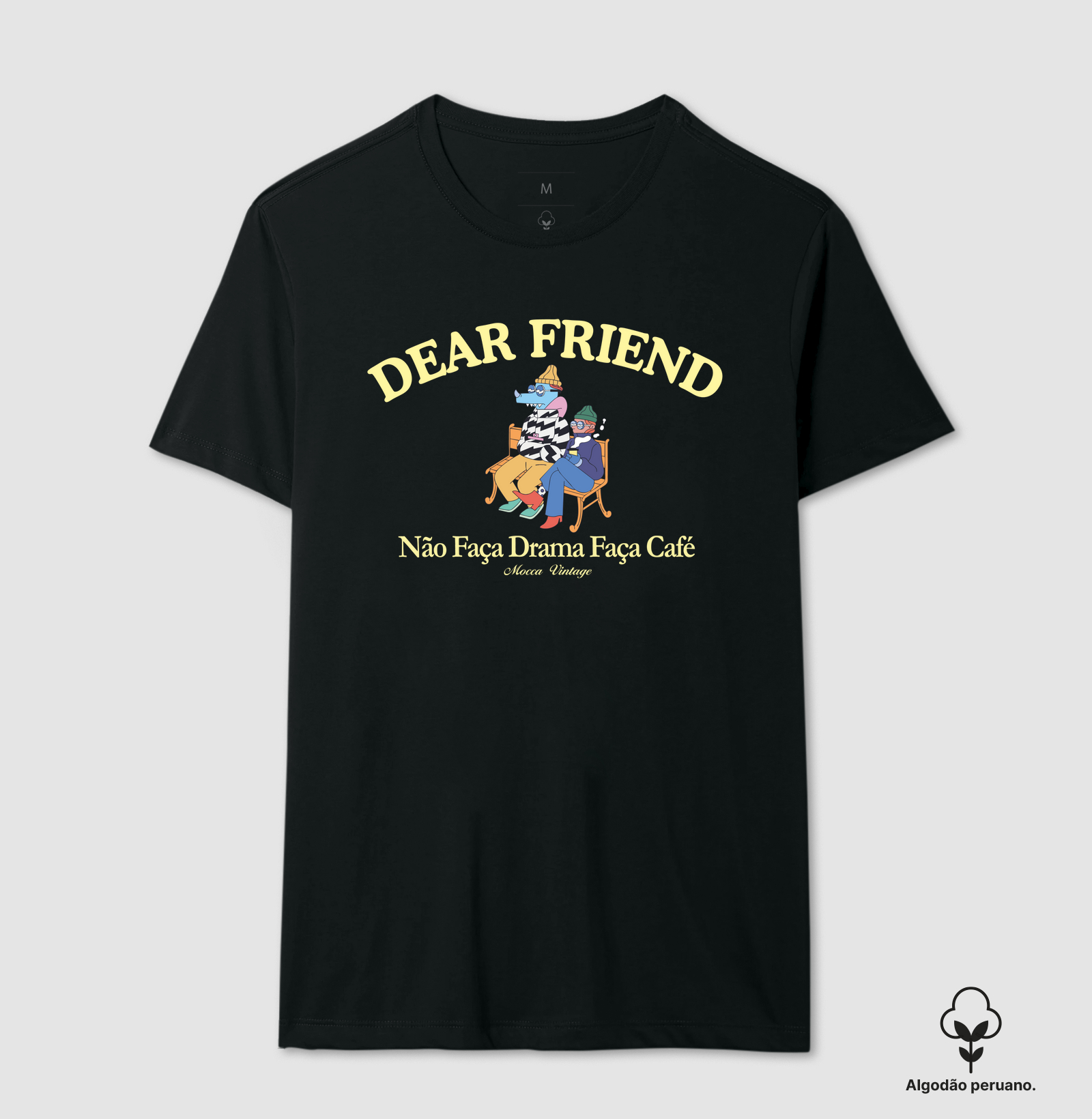 ALGODÃO PERUANO - Friend - Não faça drama faça café - PREMIUM
