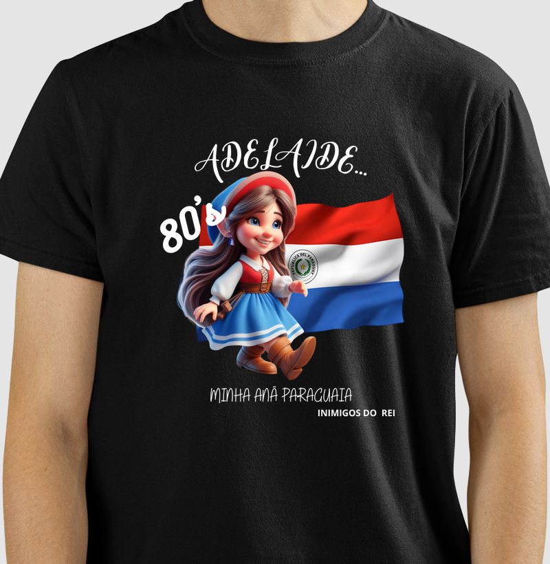 Camiseta Adelaide, minha ana paraguaia