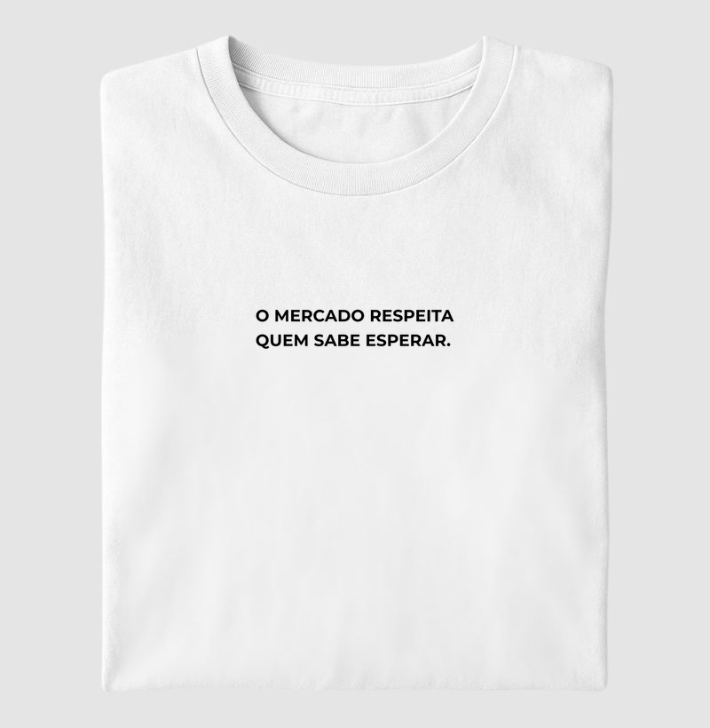 O mercado respeita quem sabe esperar.