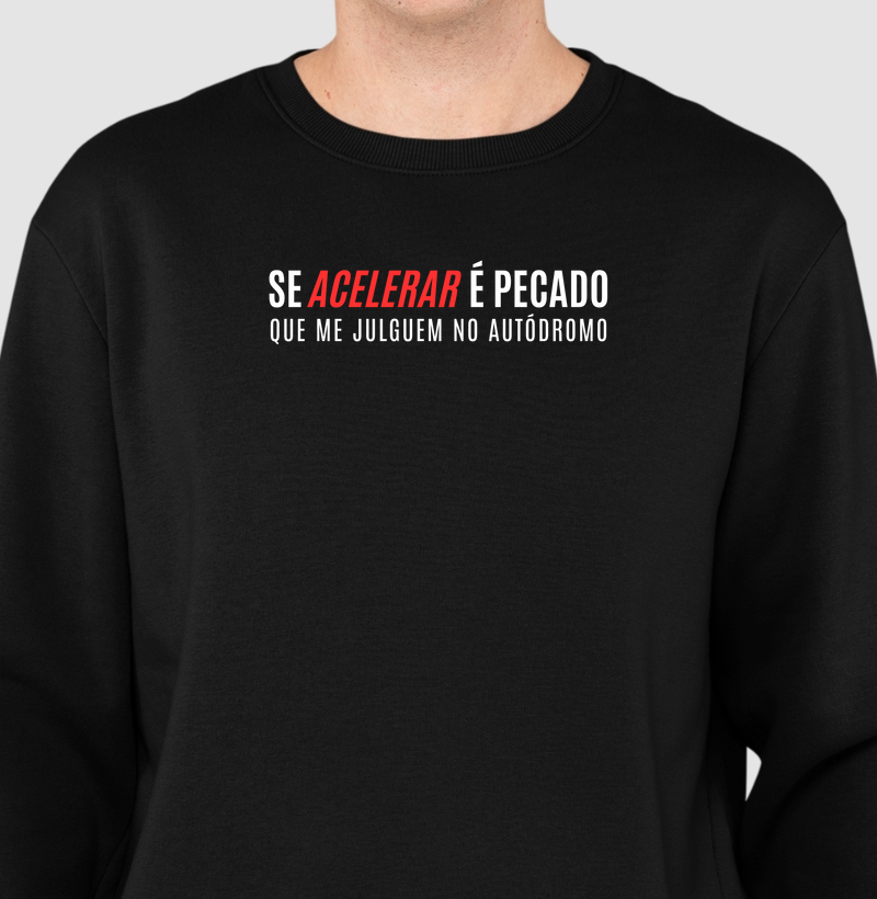 Se acelerar é pecado que me julguem no autódromo.