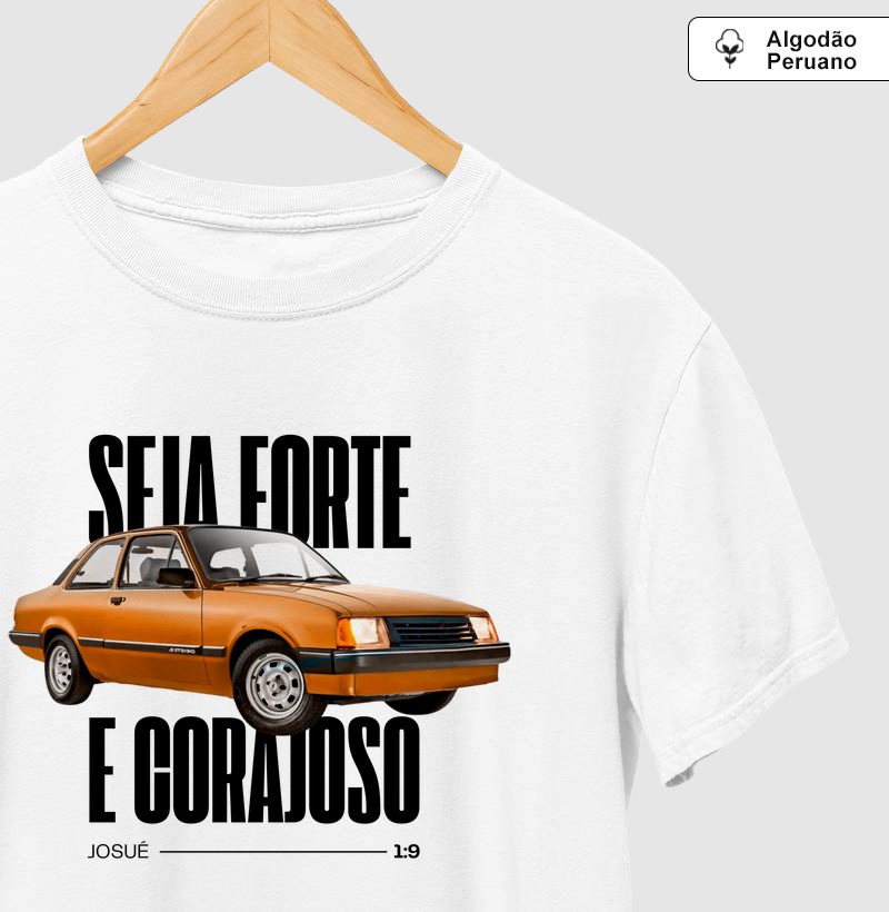 Chevette, Forte e corajoso
