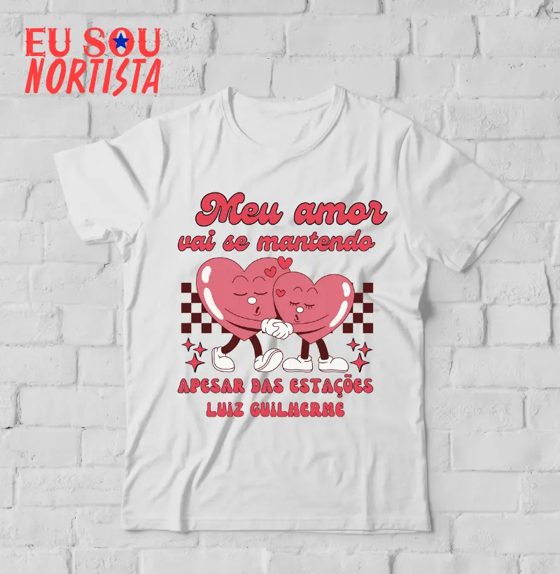 Camiseta Estampa Meu Amor Vai Se Mantendo Apesar das Estações