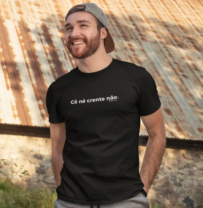 Camiseta Cê né crente não