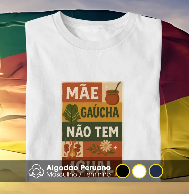 Mãe Gaúcha Não Tem Igual