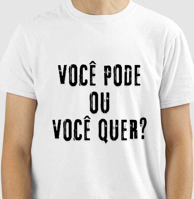 Voce pode ou voce quer?