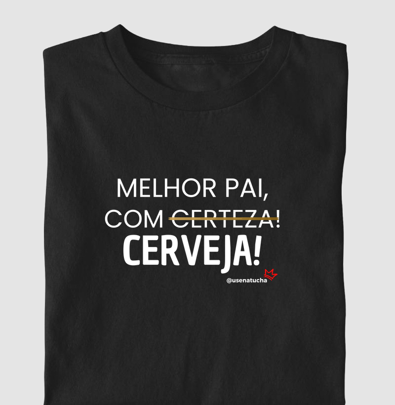 MELHOR PAI COM CERVEJA!