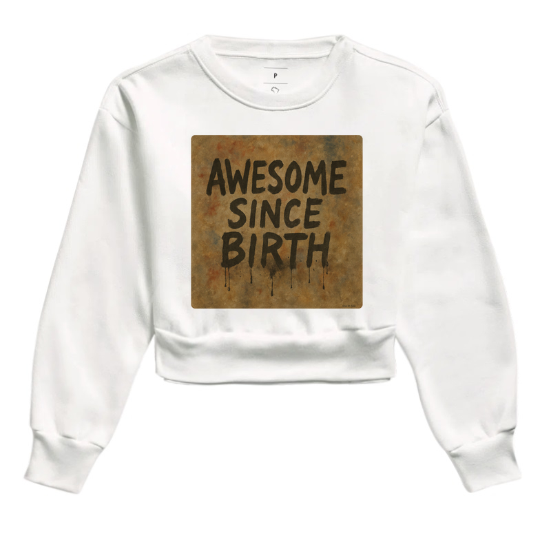 Awesome Since Birth