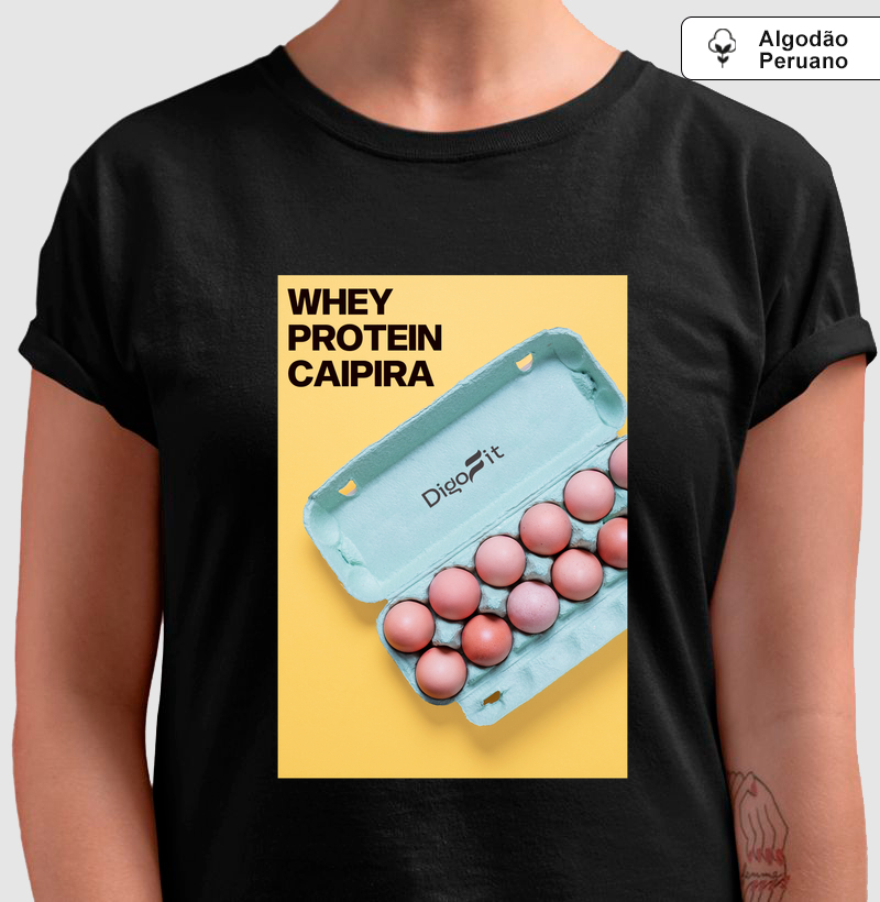 CAMISETA ALGODÃO PERUANO ACADEMIA WHEY PROTEIN CAIPIRA
