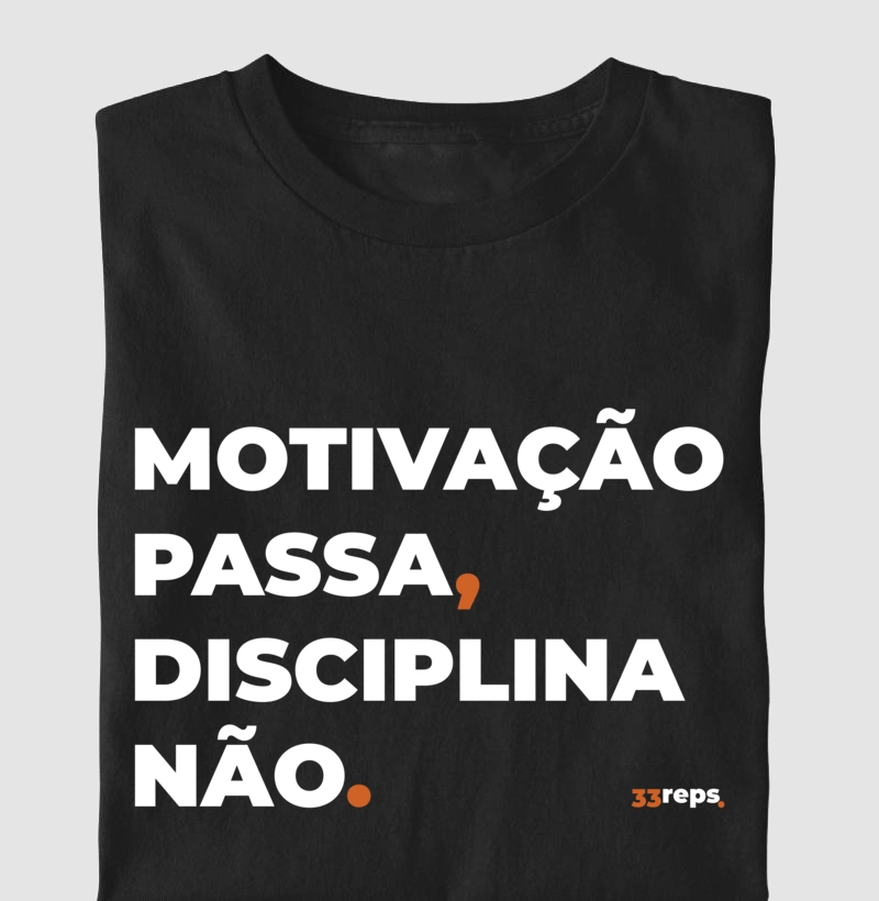 Motivação passa disciplina não 