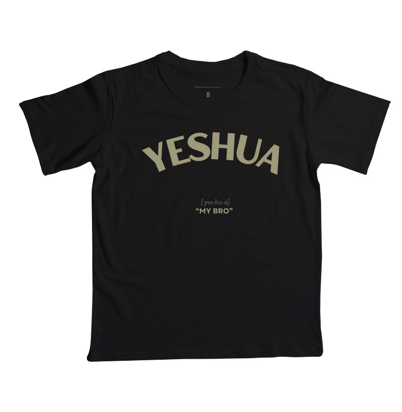 Yeshua, my Bro