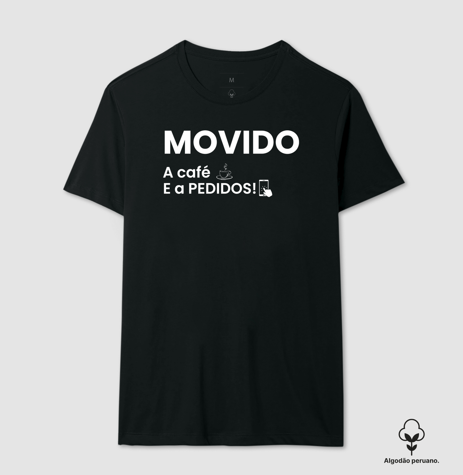 Camiseta Movido a café e a pedido