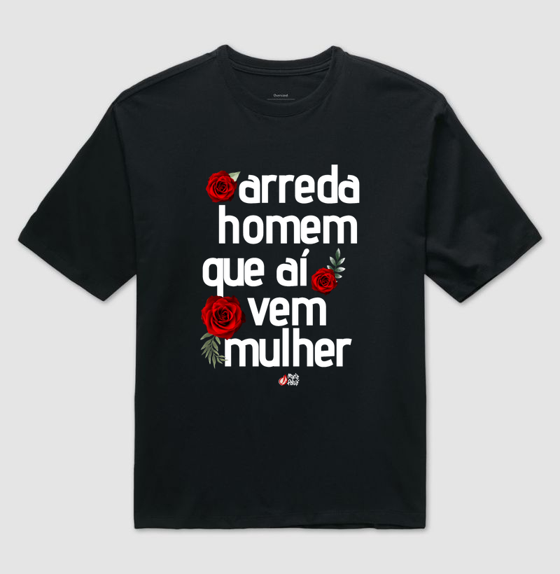 Oversized Arreda Homem que Aí Vem Mulher Maria Patuá