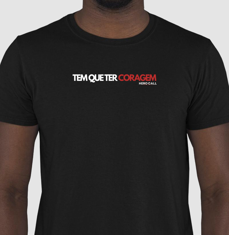 T-shirt - Tem que ter Coragem II