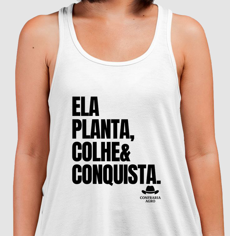 Ela planta, colhe e conquista.