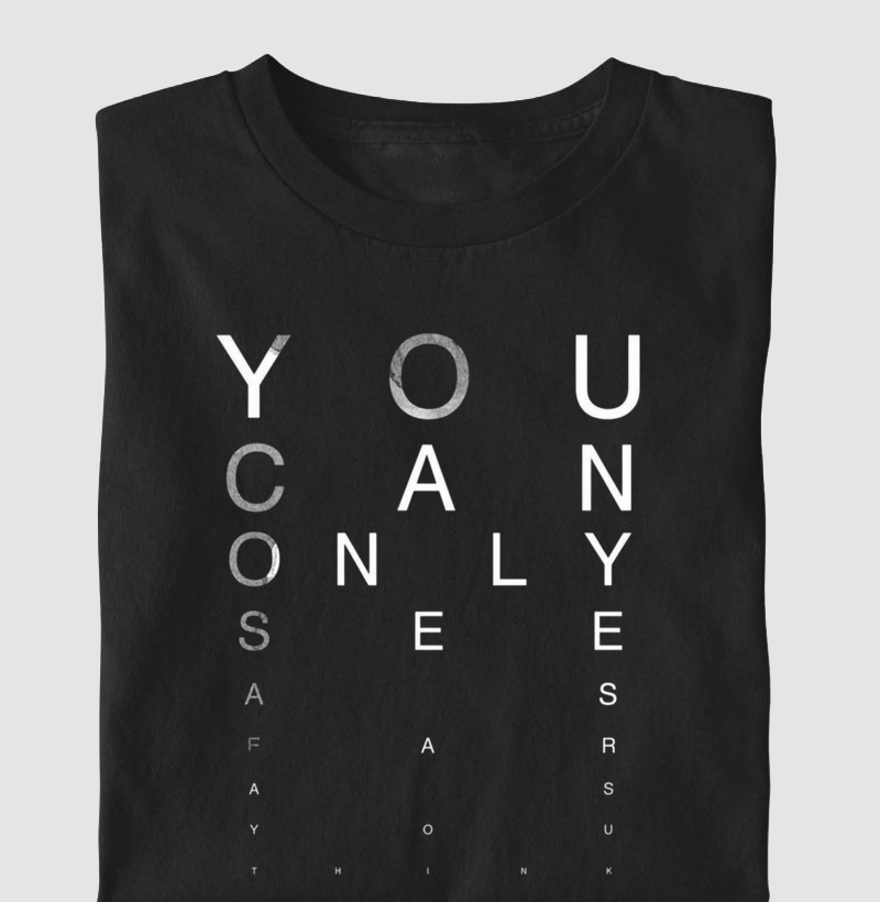 You Can Only See As Far As You See