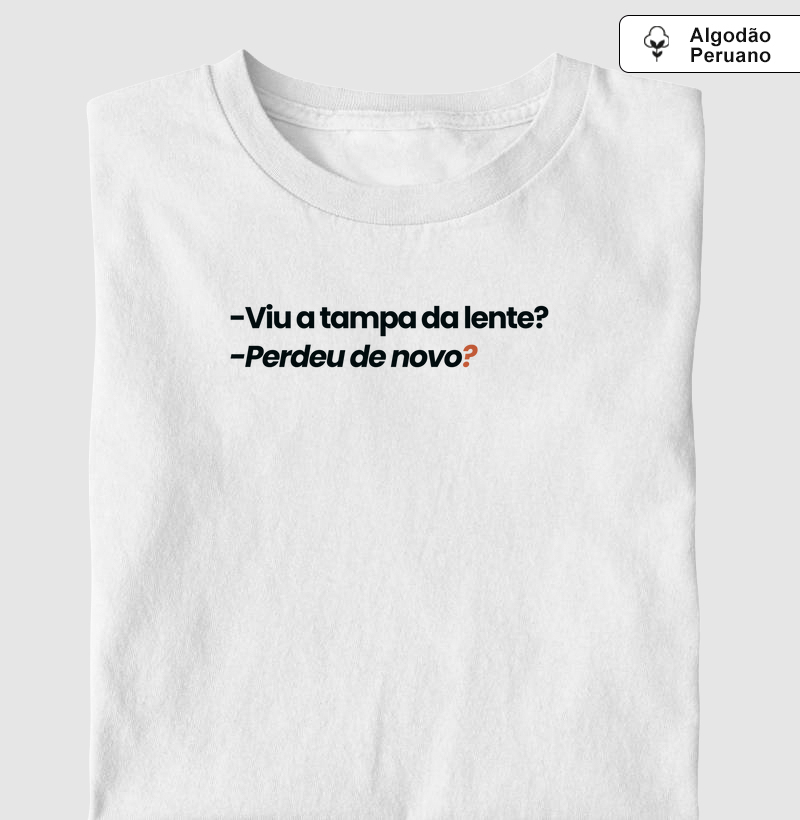 Perdi a tampa da lente de novo - Algodão premium peruano