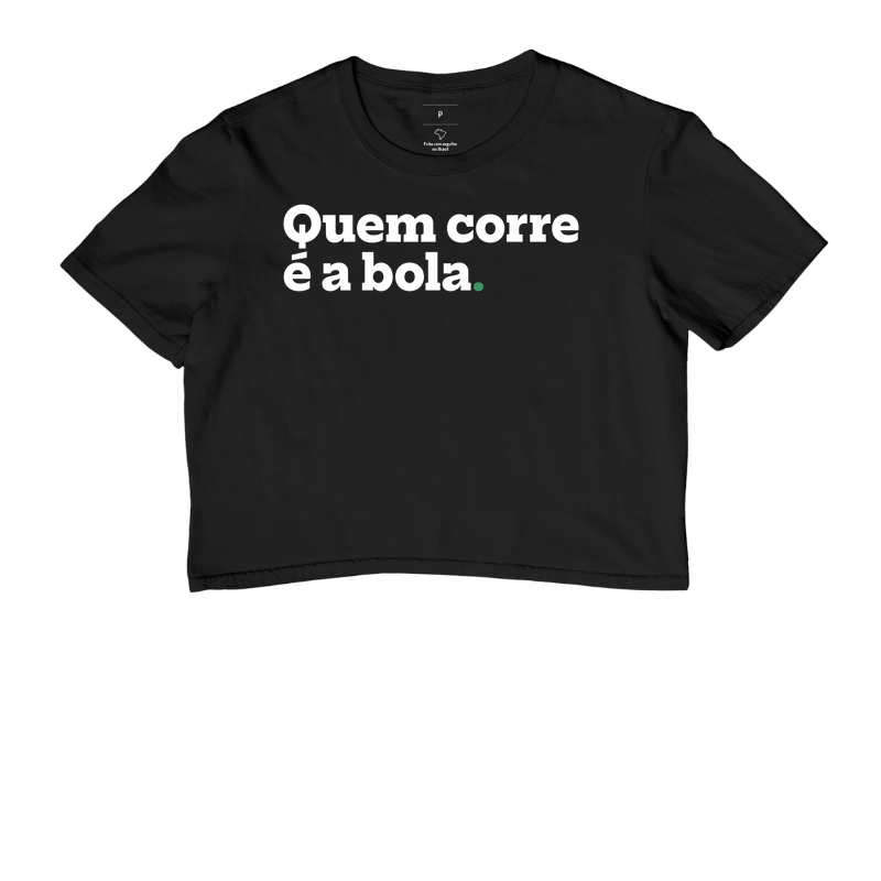 Quem corre é a bola.
