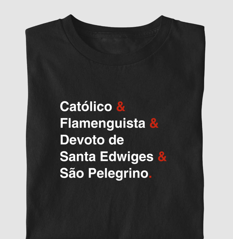Católico Flamenguista e Devota de Santa Edwiges