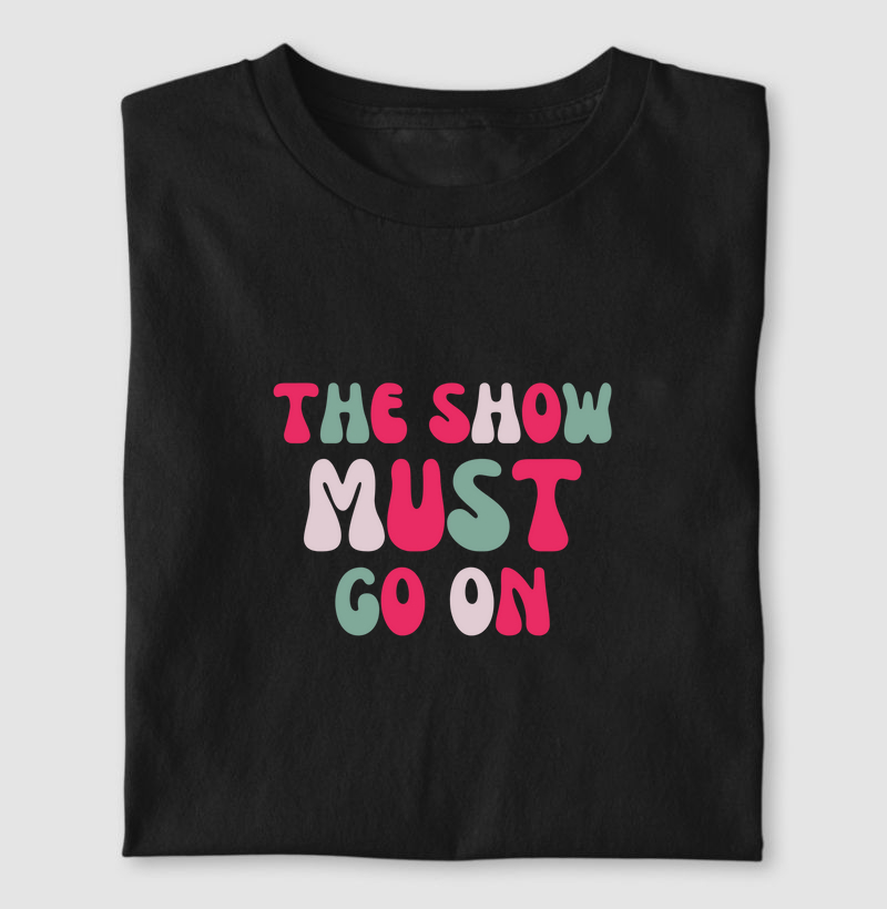 The Show Must Go On
