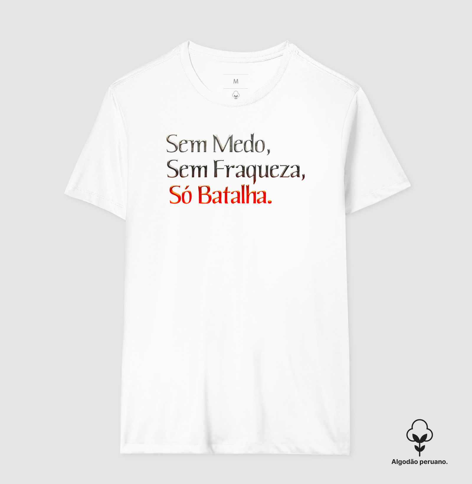 Frase Sem medo, sem fraqueza, só batalha. Nº 2